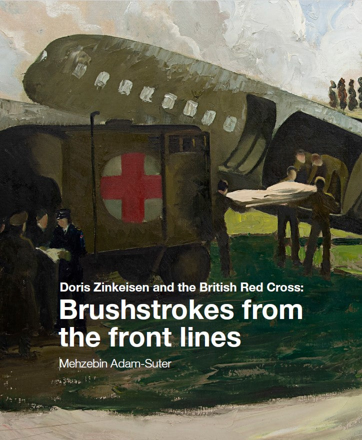 Doris Zinkeisen and the British Red Cross: Brushstrokes from the from the front lines Book