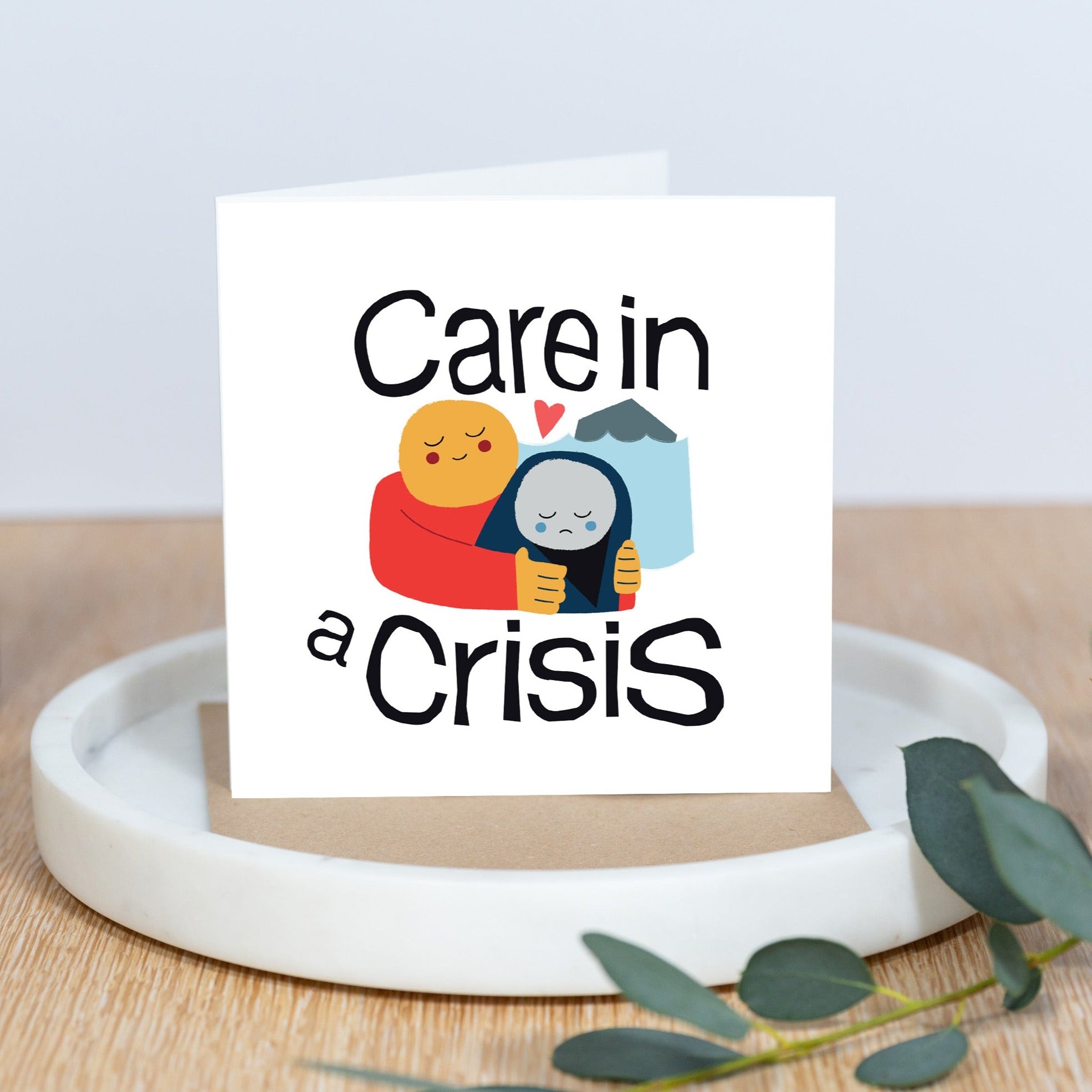 Care in a Crisis | Greeting Card | Kindness Gifted