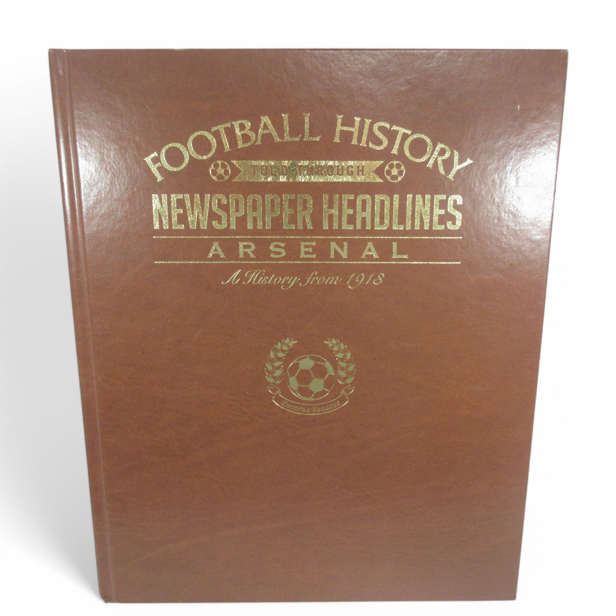 Front cover of Arsenal Football History Newspaper Headlines Hardcover Book 