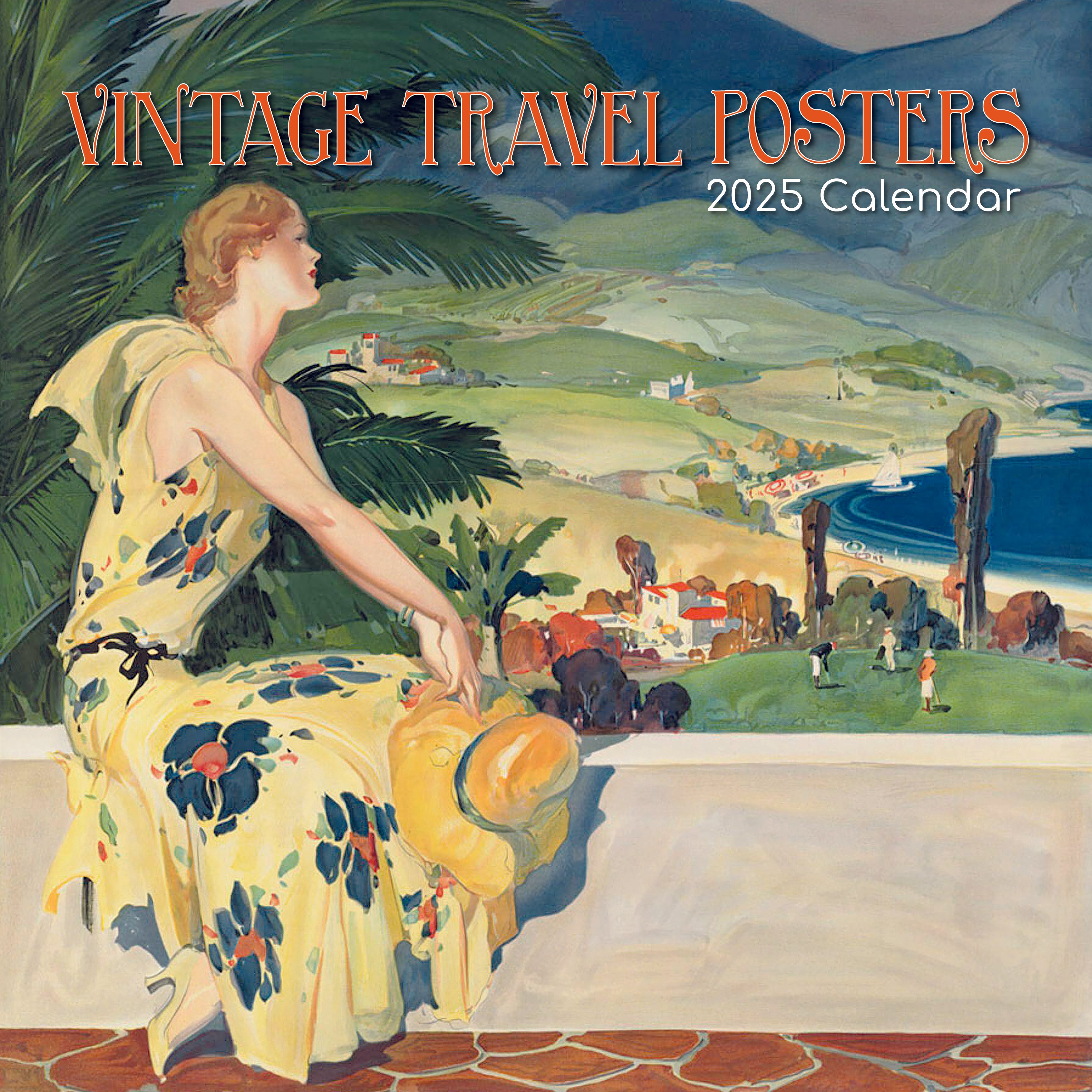 Front image of vintage travel posters 2025 square wall calendar showing image of woman sitting above coast