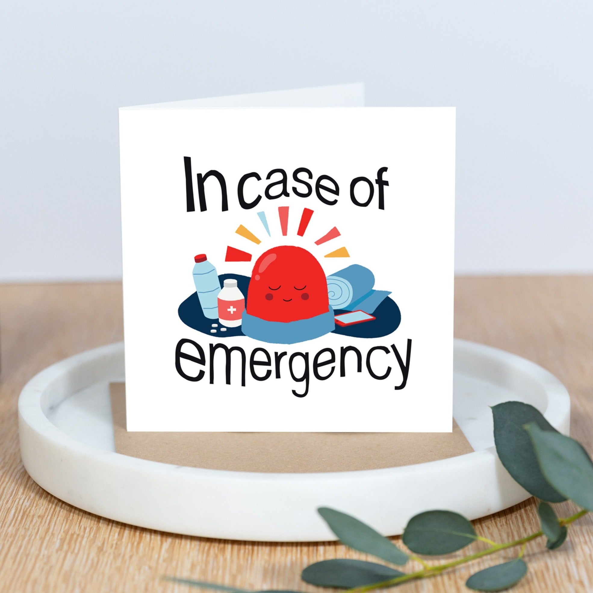 In Case of Emergency | Greeting Card | Kindness Gifted