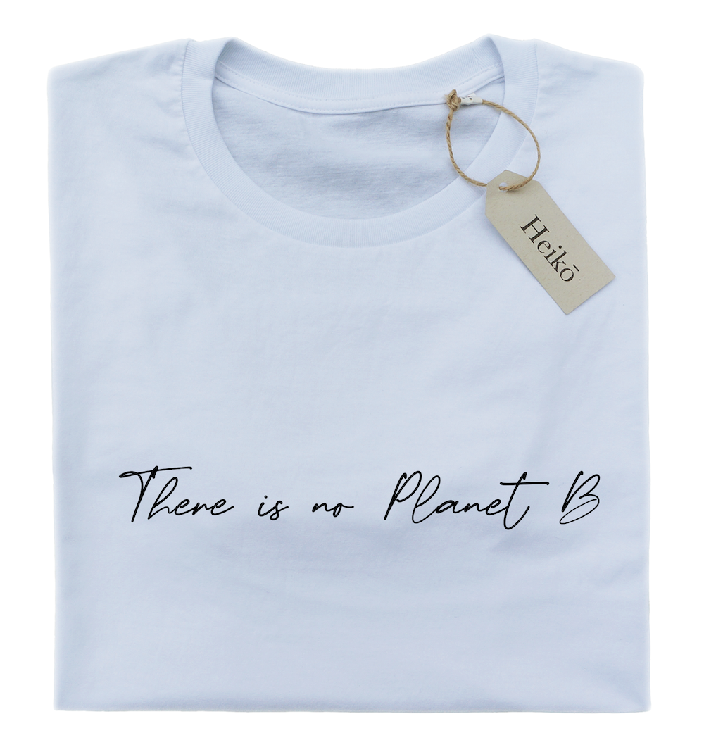 There is no planet B | 100% organic cotton t-shirt