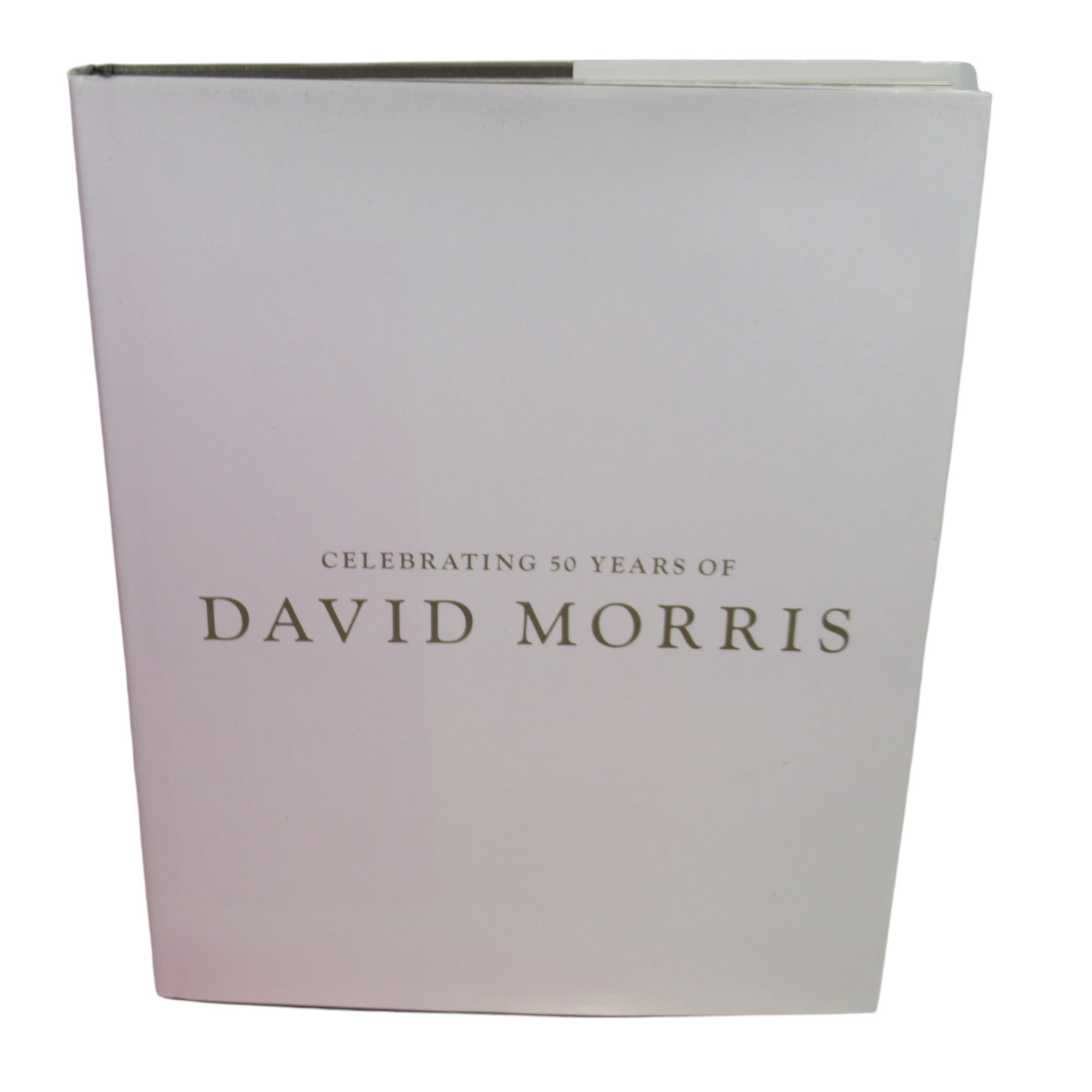 Front cover image of Celebrating 50 Years of David Morris 2012 Hardcover