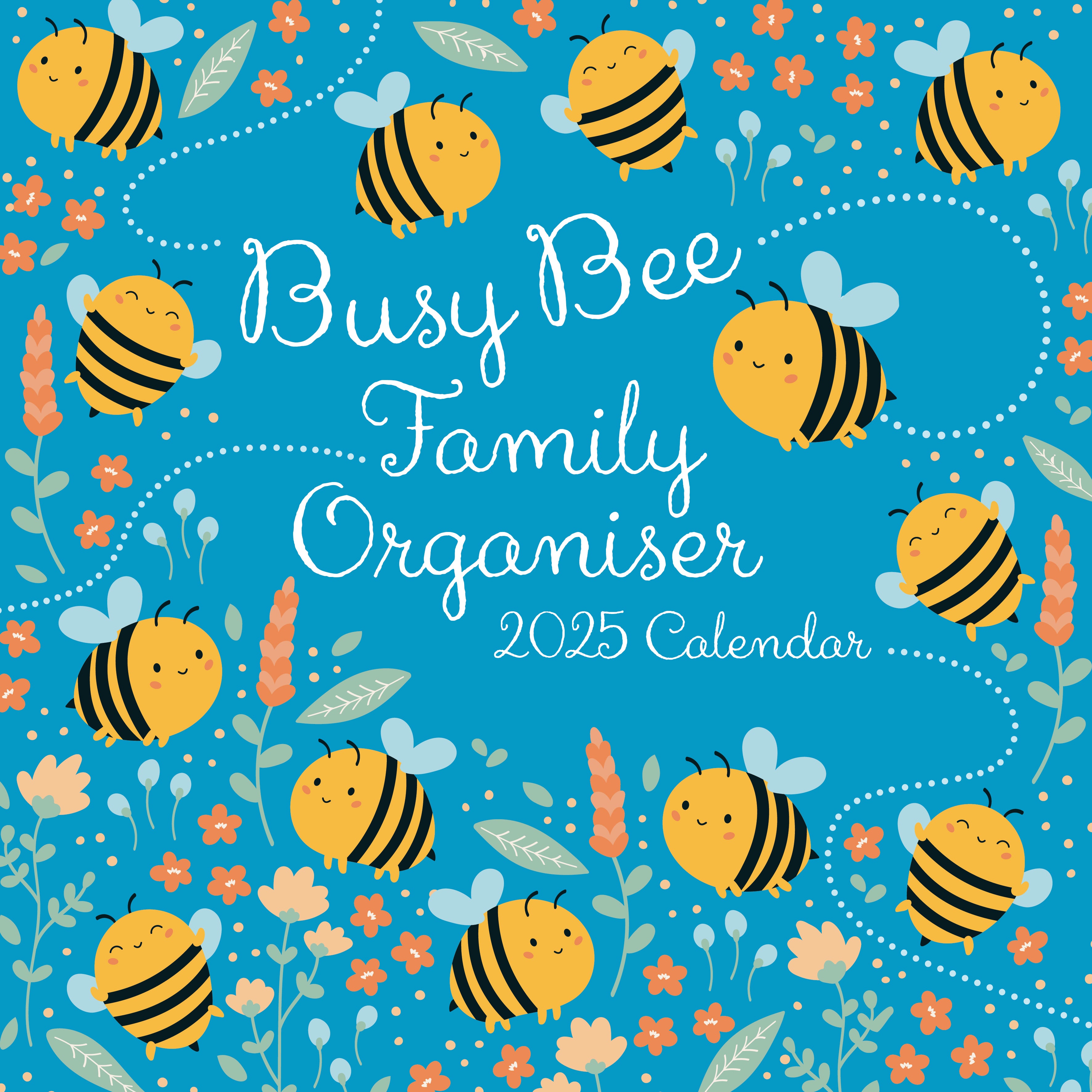 Front image of Busy bee family organiser 2025 square wall calendar showing an illustrated image of bees and flowers