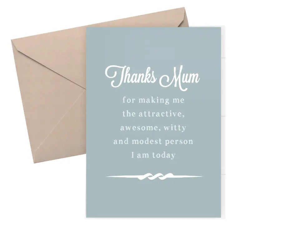 Thanks Mum for making me awesome- Mother’s Day Card