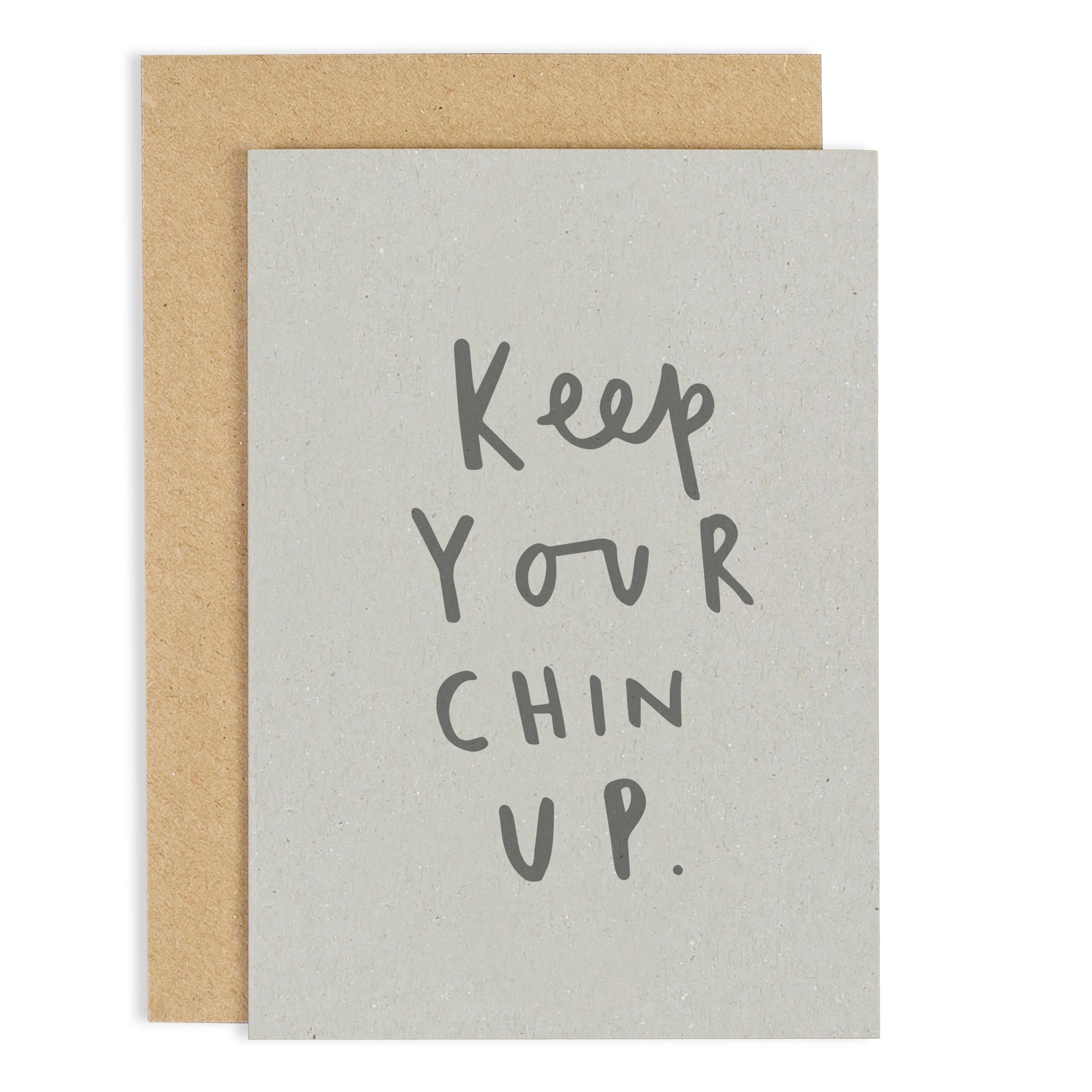 Keep Your Chin Up - Greeting card